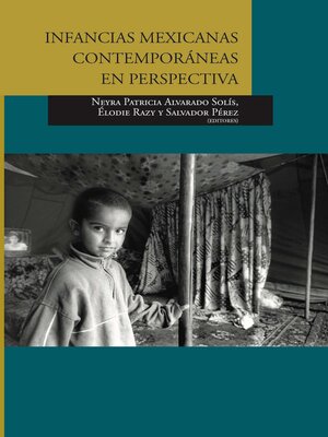 cover image of Infancias mexicanas contemporáneas en perspectiva